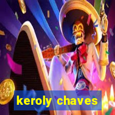 keroly chaves